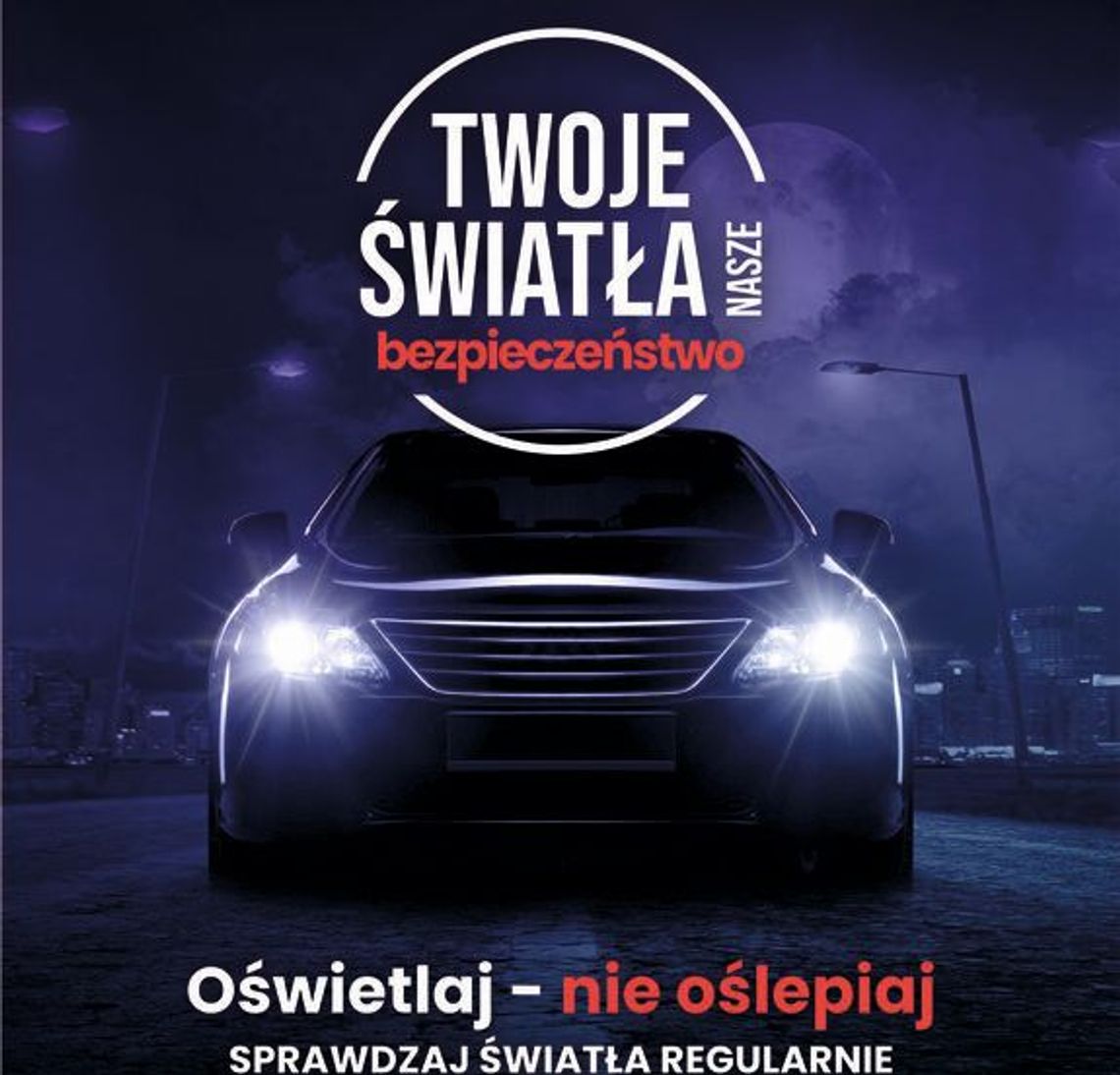 Ogólnopolska kampania „Twoje Światła - Nasze Bezpieczeństwo” również na terenie powiatu rypińskiego